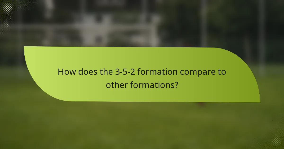 How does the 3-5-2 formation compare to other formations?