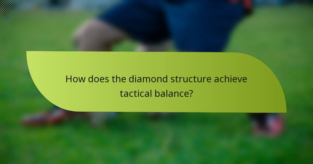 How does the diamond structure achieve tactical balance?