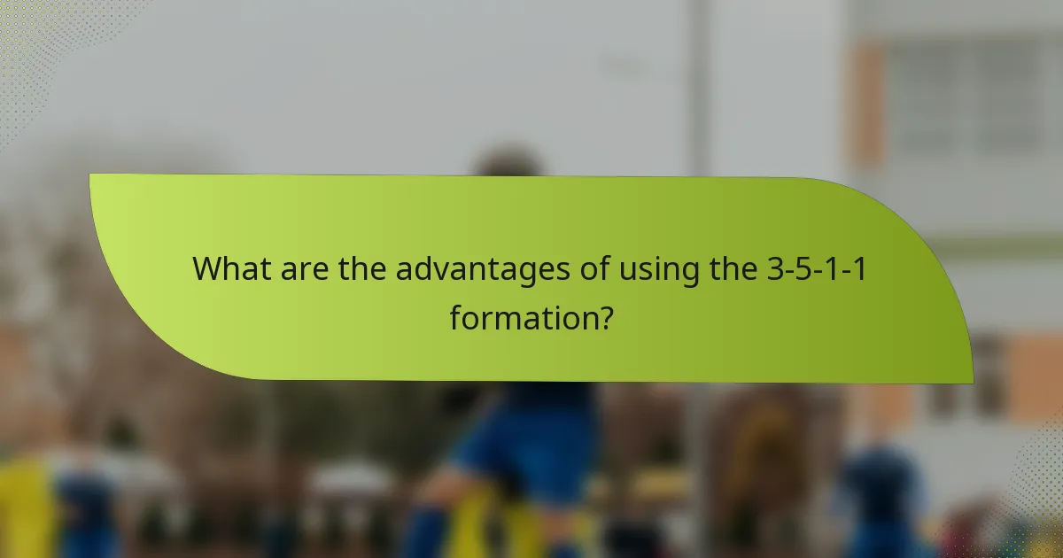 What are the advantages of using the 3-5-1-1 formation?