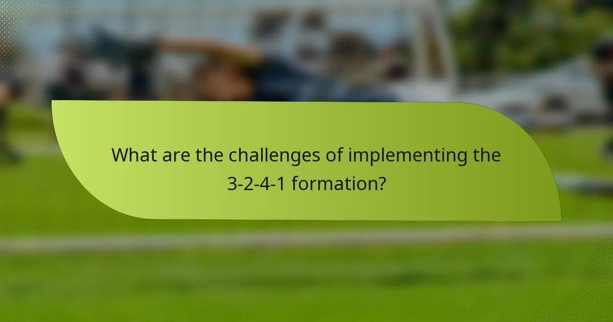 What are the challenges of implementing the 3-2-4-1 formation?