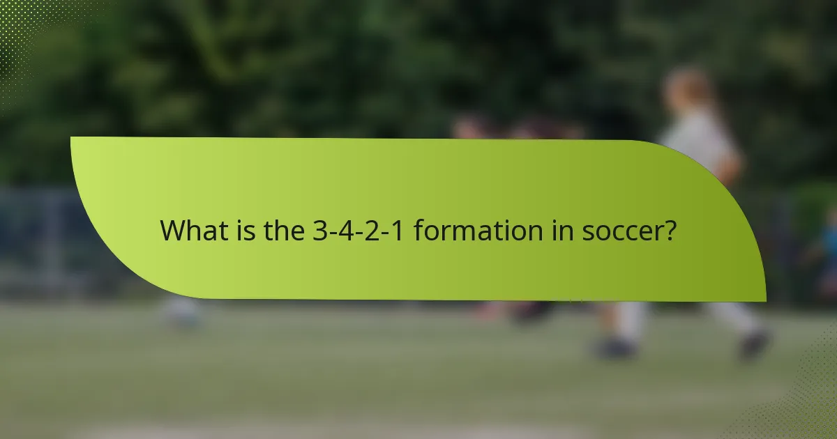 What is the 3-4-2-1 formation in soccer?
